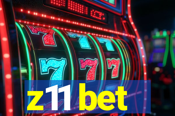 z11 bet